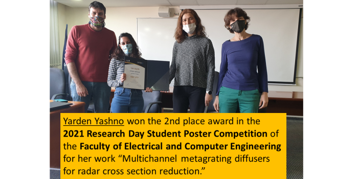 Yarden Yashno won the 2nd place award in the 2021 Research Day Student Poster Competition of the Faculty of Electrical and Computer Engineering for her work “Multichannel metagrating diffusers for radar cross section reduction.”
